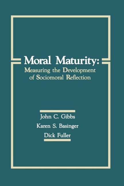 Moral Maturity - John C. Gibbs, Dick Fuller, Karen S. Basinger