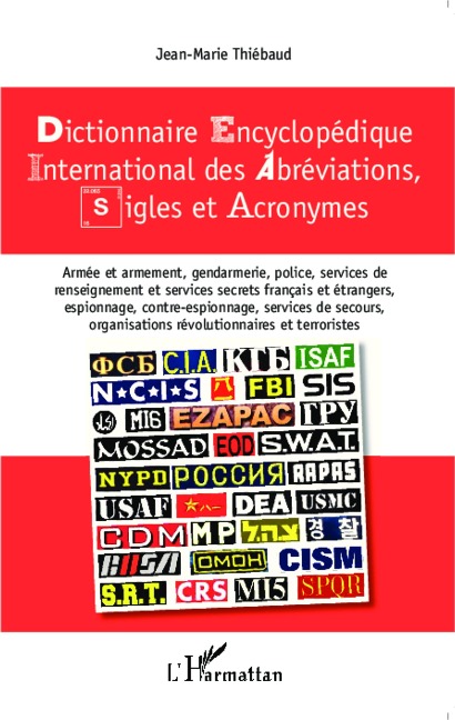 Dictionnaire encyclopédique international des abréviations, sigles et acronymes - Thiebaud