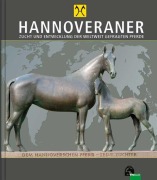 Cover-Bild zum Titel 'HANNOVERANER - Unsere Pferde in Vergangenheit und Gegenwart' von ''
