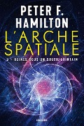 Cover-Bild zum Titel 'L'Arche spatiale, T3 : Reines sous un soleil lointain' von 'Peter F. Hamilton'