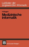 Cover-Bild zum Titel 'Medizinische Informatik' von 'Friedrich Wingert'