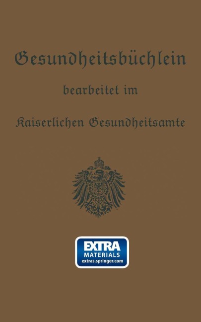 Gesundheitsbüchlein - Kaiserlichen Gesundheitsamte