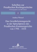 Cover-Bild zum Titel 'Das Gewährleistungsrecht in der Spruchpraxis des Preußischen Kammergerichts von 1794-1810' von 'Andrea Wenzel'
