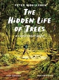 Cover-Bild zum Titel 'The Hidden Life of Trees: A Graphic Adaptation' von 'Peter Wohlleben, Fred Bernard'