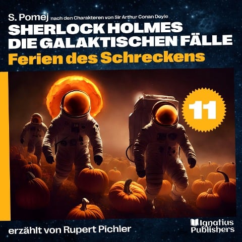 Ferien des Schreckens (Sherlock Holmes - Die galaktischen Fälle, Folge 11) - Arthur Conan Doyle, S. Pomej