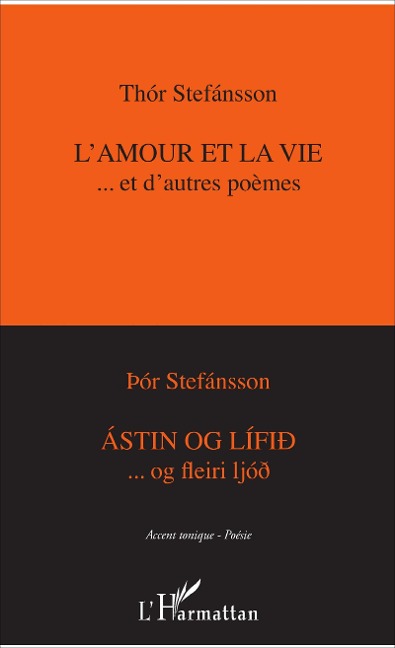 L'amour et la vie...et d'autres poèmes - Thór Stefánsson