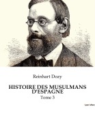 Cover-Bild zum Titel 'HISTOIRE DES MUSULMANS D'ESPAGNE' von 'Reinhart Dozy'