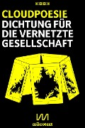 Cover-Bild zum Titel 'Cloudpoesie' von 'Andreas Bülhoff, Tristan Marquardt, Georg Leß, Andreas Töpfer, Martina Hefter'