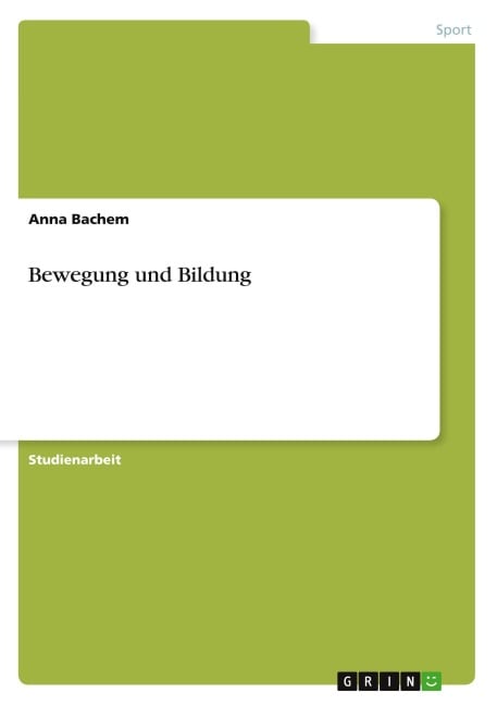 Bewegung und Bildung - Anna Bachem