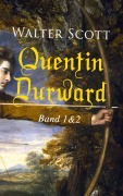 Cover-Bild zum Titel 'Quentin Durward (Band 1&2)' von 'Walter Scott'