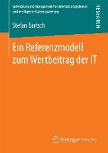Cover-Bild zum Titel 'Ein Referenzmodell zum Wertbeitrag der IT' von 'Stefan Bartsch'