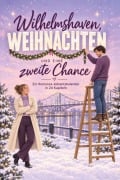 Cover-Bild zum Titel 'Wilhelmshaven, Weihnachten und eine zweite Chance' von 'Tim Schmied'