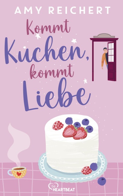 Kommt Kuchen, kommt Liebe - Amy Reichert