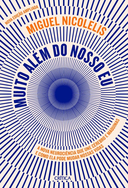 Muito além do nosso eu - NOVA EDIÇÃO - Miguel Nicolelis