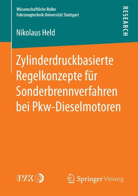 Zylinderdruckbasierte Regelkonzepte für Sonderbrennverfahren bei Pkw-Dieselmotoren - Nikolaus Held