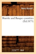 Biarritz and Basque Countries (Éd.1873) - Henry Russell