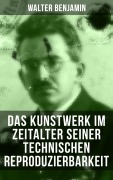 Cover-Bild zum Titel 'Das Kunstwerk im Zeitalter seiner technischen Reproduzierbarkeit' von 'Walter Benjamin'