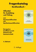 Cover-Bild zum Titel 'Fragenkatalog zum Sportseeschifferschein und Sporthochseeschifferschein' von 'A. Bahrami'
