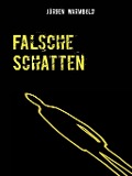 Cover-Bild zum Titel 'Falsche Schatten' von 'Jürgen Warmbold'