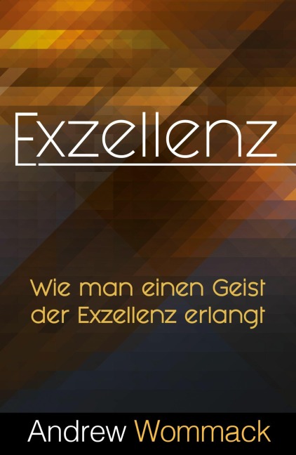 Exzellenz - Andrew Wommack