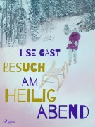Cover-Bild zum Titel 'Besuch am Heiligabend' von 'Lise Gast'