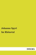 Cover-Bild zum Titel 'Im Rhônetal' von 'Johanna Spyri'