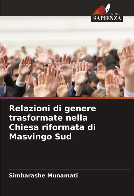 Relazioni di genere trasformate nella Chiesa riformata di Masvingo Sud - Simbarashe Munamati