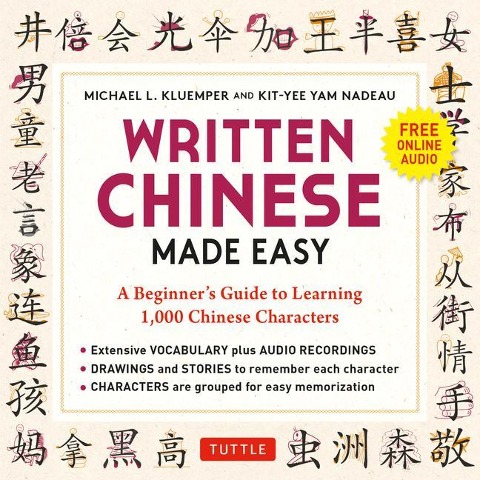 Written Chinese Made Easy - Michael L Kluemper, Kit-Yee Yam Nadeau