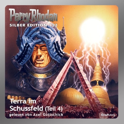 Perry Rhodan Silber Edition 123: Terra im Schussfeld (Teil 4) - Clark Darlton, Peter Griese, H. G. Francis, William Voltz, H. G. Ewers
