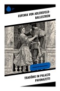 Cover-Bild zum Titel 'Tragödie im Palazzo Pavonazetti' von 'Eufemia Adlersfeld-Ballestrem'