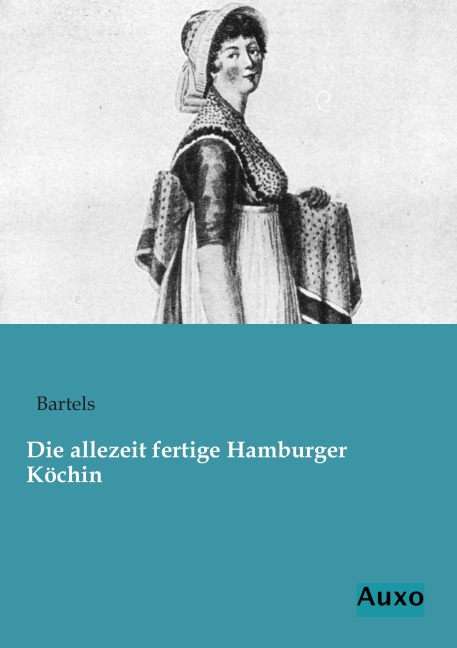 Die allezeit fertige Hamburger Köchin - Bartels