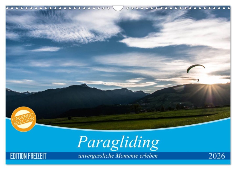 Paragliding - unvergessliche Momente erleben (Wandkalender 2026 DIN A3 quer), CALVENDO Monatskalender - Andy Frötscher - Moments In Air