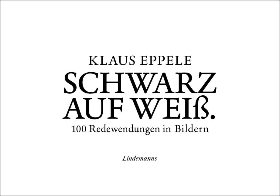 Schwarz auf Weiß - Klaus Eppele