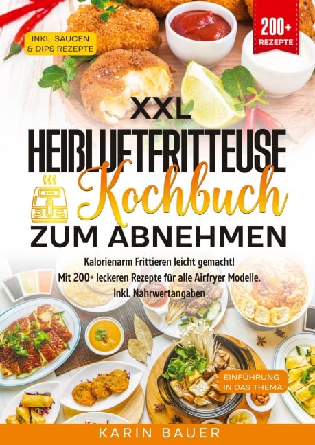 XXL Heißluftfritteuse Kochbuch zum Abnehmen - Karin Bauer