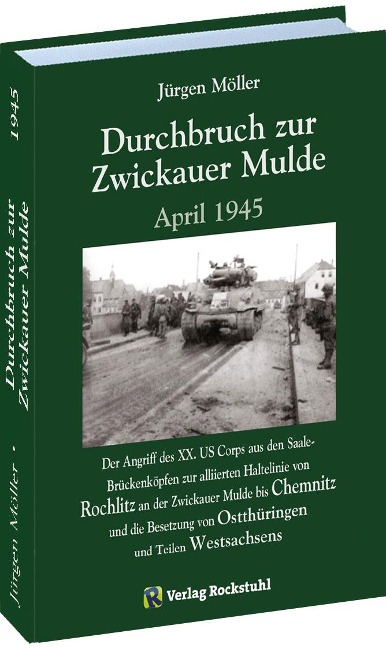 Durchbruch zur ZWICKAUER MULDE April 1945 - Jürgen Moeller
