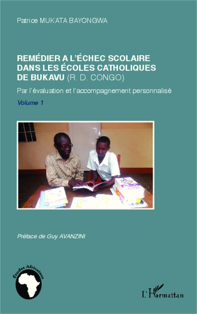 Remédier à l'échec scolaire dans les écoles catholiques de Bukavu (R. D. Congo) - Patrice Mukata Bayongwa