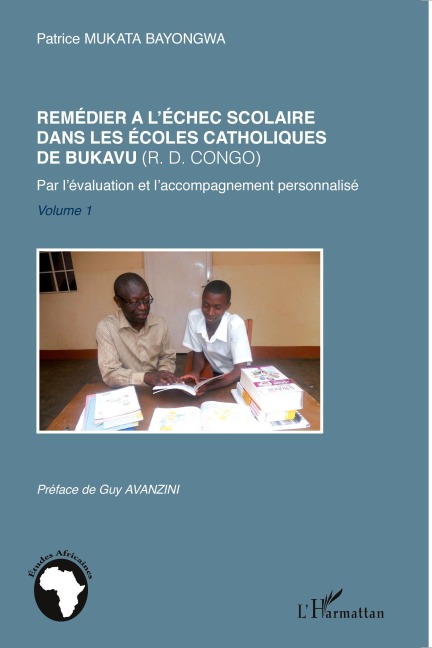 Remédier à l'échec scolaire dans les écoles catholiques de Bukavu (R. D. Congo) - Patrice Mukata Bayongwa