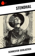 Cover-Bild zum Titel 'Schwester Scolastica' von 'Stendhal'