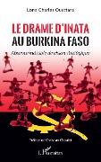 Cover-Bild zum Titel 'Le drame d'Inata au Burkina Faso' von 'Ouattara'