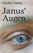 Cover-Bild zum Titel 'Janus' Augen' von 'Günther Tabery'