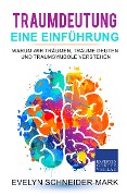 Traumdeutung - Eine Einführung - Evelyn Schneider-Mark