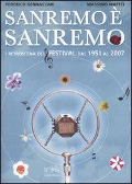 Sanremo è Sanremo. I retroscena del festival dal 1951 al 2007 - Federico Gennaccari, Massimo Maffei