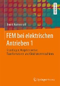 Cover-Bild zum Titel 'FEM bei elektrischen Antrieben 1' von 'Bernd Aschendorf'
