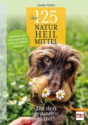 Cover-Bild zum Titel 'Über 125 Naturheilmittel für den gesunden Hund!' von 'Diana Tiebes'