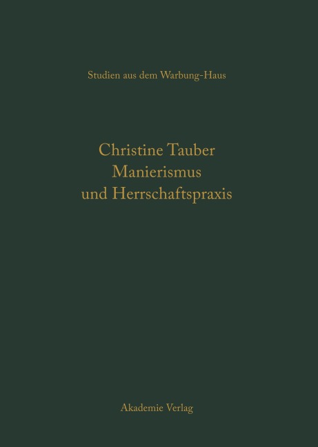 Manierismus und Herrschaftspraxis - Christine Tauber