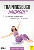 Trainingsbuch Halbrolle - Petra Schreiber-Benoit