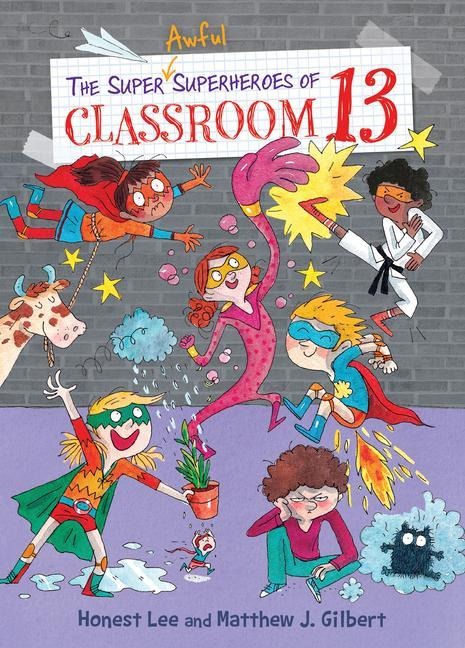 The Super Awful Superheroes of Classroom 13 - Honest Lee