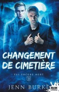 Cover-Bild zum Titel 'Changement de cimetière' von 'Jenn Burke'