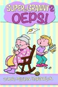 Cover-Bild zum Titel 'Super Granny 2 - Oeps' von 'Megan Havervlok'