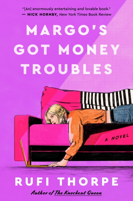 Margo's Got Money Troubles - Rufi Thorpe